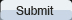 Submit